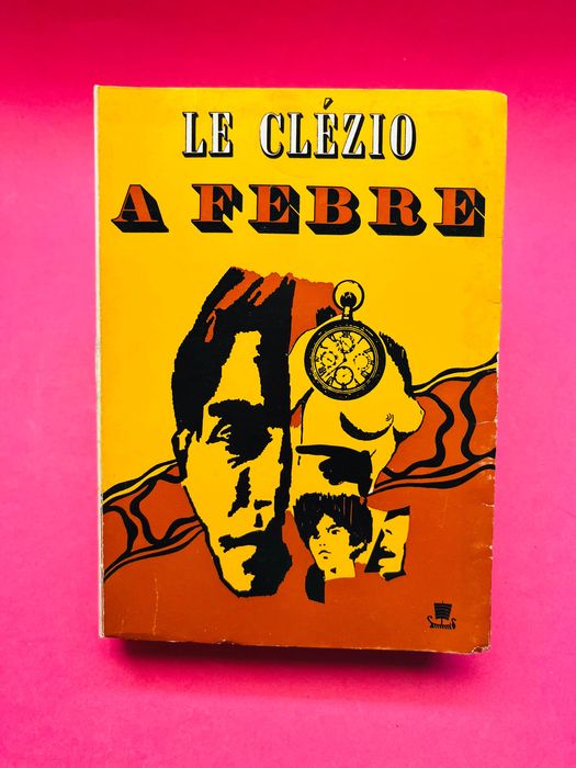 A Febre - J. M. G. Le Glézio