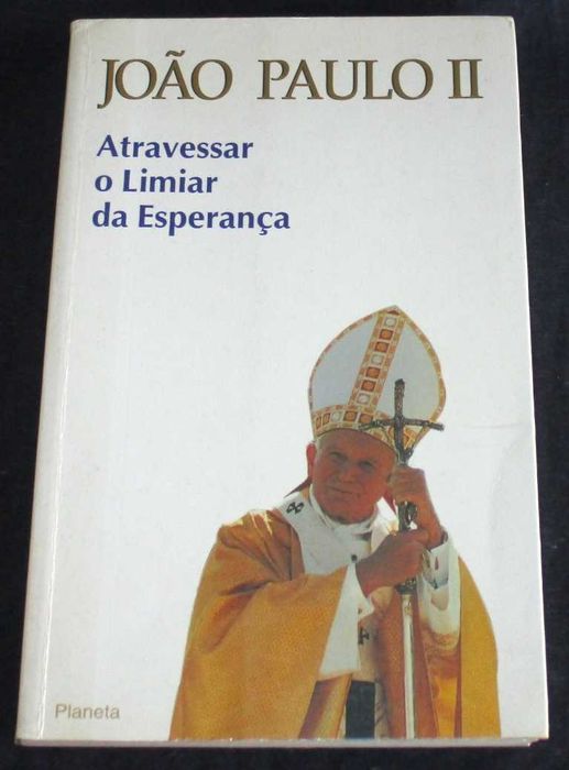 Crossing the Threshold of Hope by Pope John Paul II