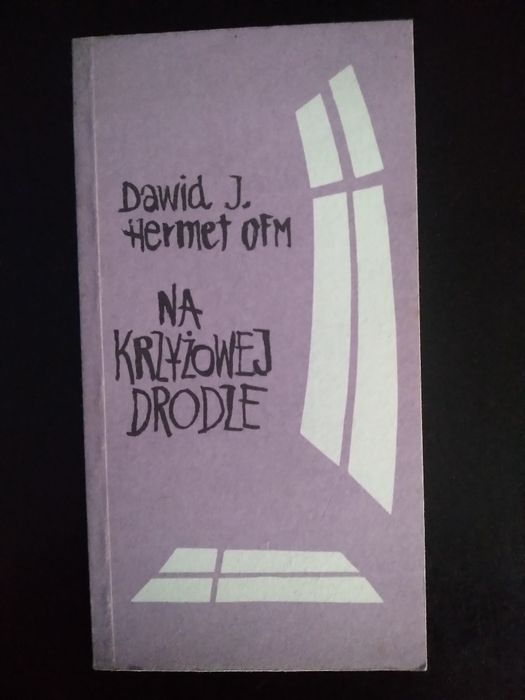 Na Krzyżowej Drodze- Dawid J. Hermet