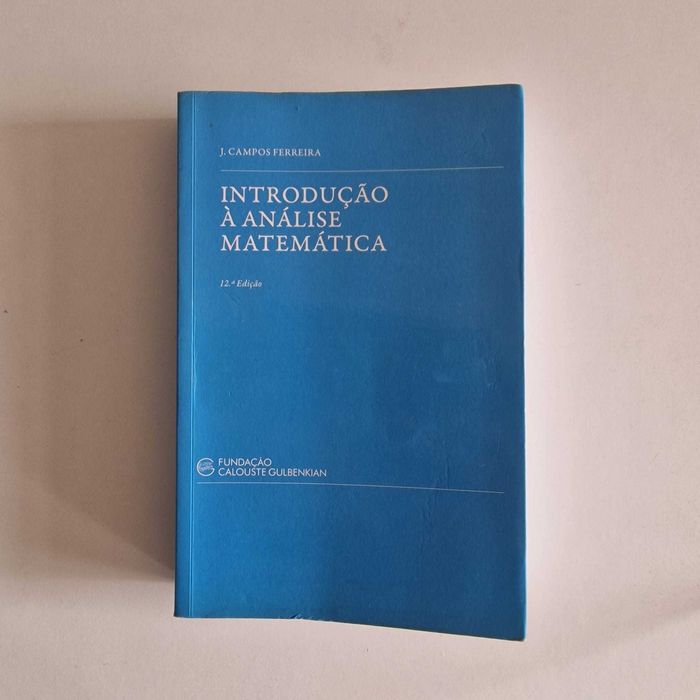 Introdução à Análise Matemática - J. Campos Ferreira (12ª Edição)