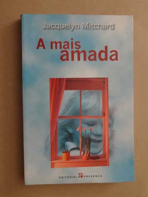 A Mais Amada de Jacquelyn Mitchard - 1ª Edição