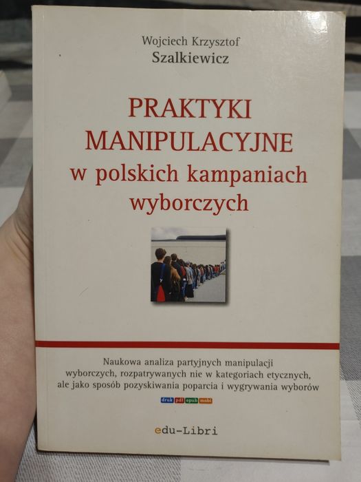 Praktyki manipulacyjne w polskich kampaniach wyborczych