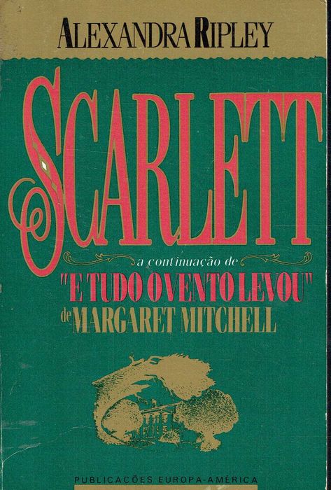 17250  Scarlett de Alexandra Ripley  Editor: Publicações Europa-América