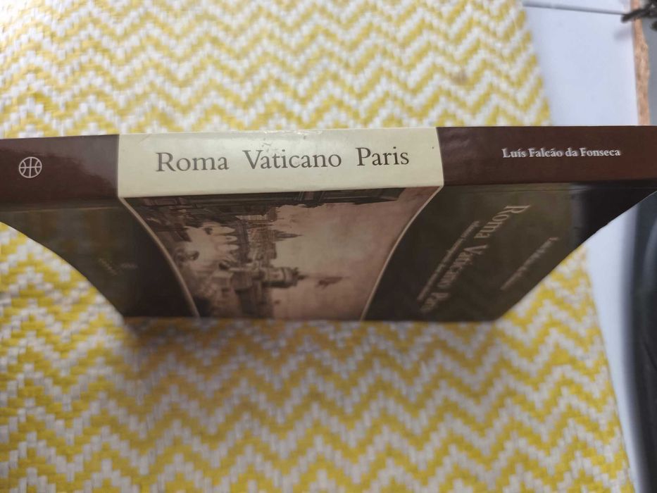 Roma Vaticano Paris - Relances intemporais dum maçon tolerante - Luís Falcão da Fonseca