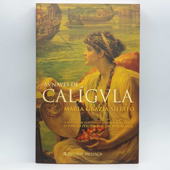 Livro - Maria Grazia Siliato - As Naves De Caligula - PAR4-SITE