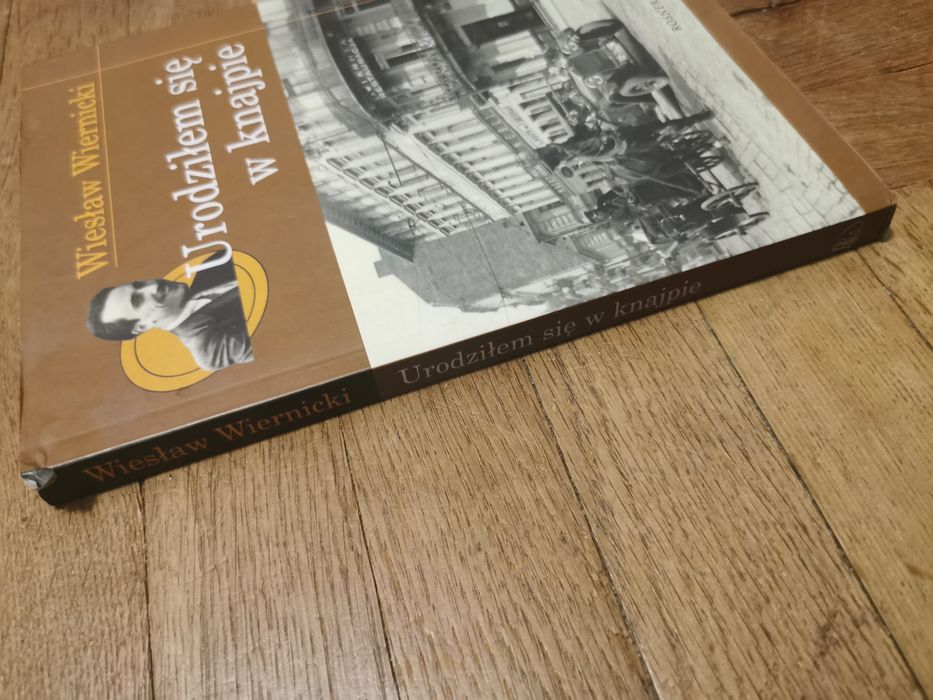 Urodziłem się w knajpie Wiesław Wiernicki