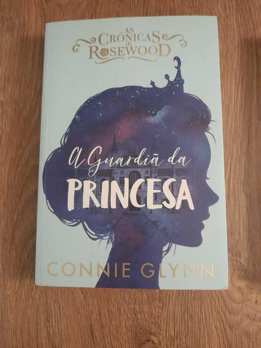 A Guardiã da Princesa (As Crónicas de Rosewood Nº1)