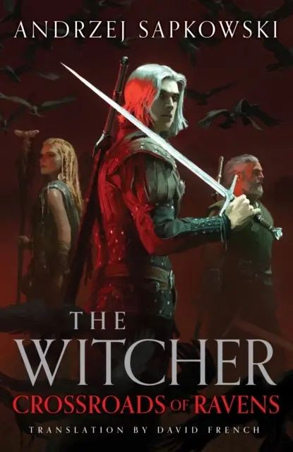 Crossroads of Ravens: A brand-new Witcher novel starring Geralt of Rivia - Now a majorshow. Orion. Nowy Produkt