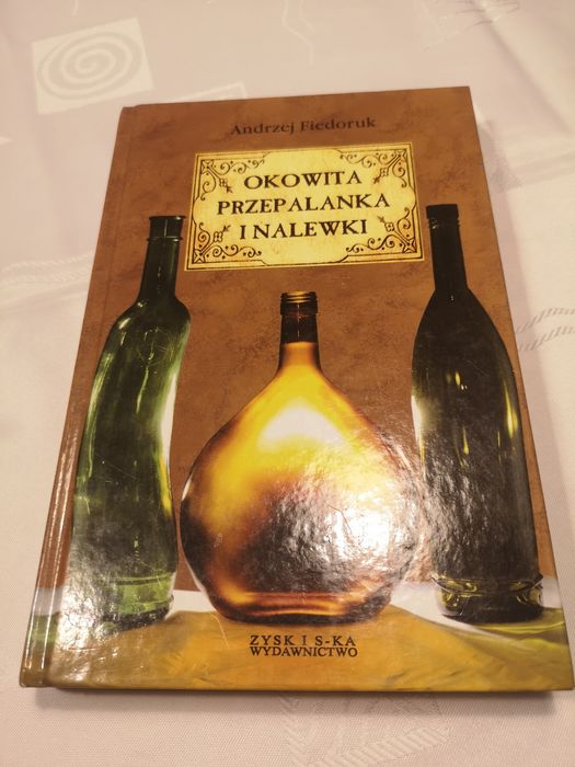 Okowita przepalanka i nalewki