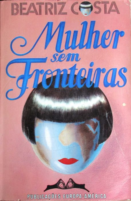 Beatriz Costa - - - Mulher Sem Fronteiras - - - - - Livro