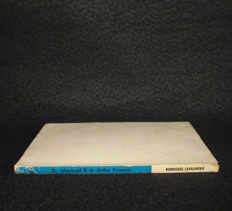 Livro D. Manuel II e João Franco Rodrigues Cavalheiro