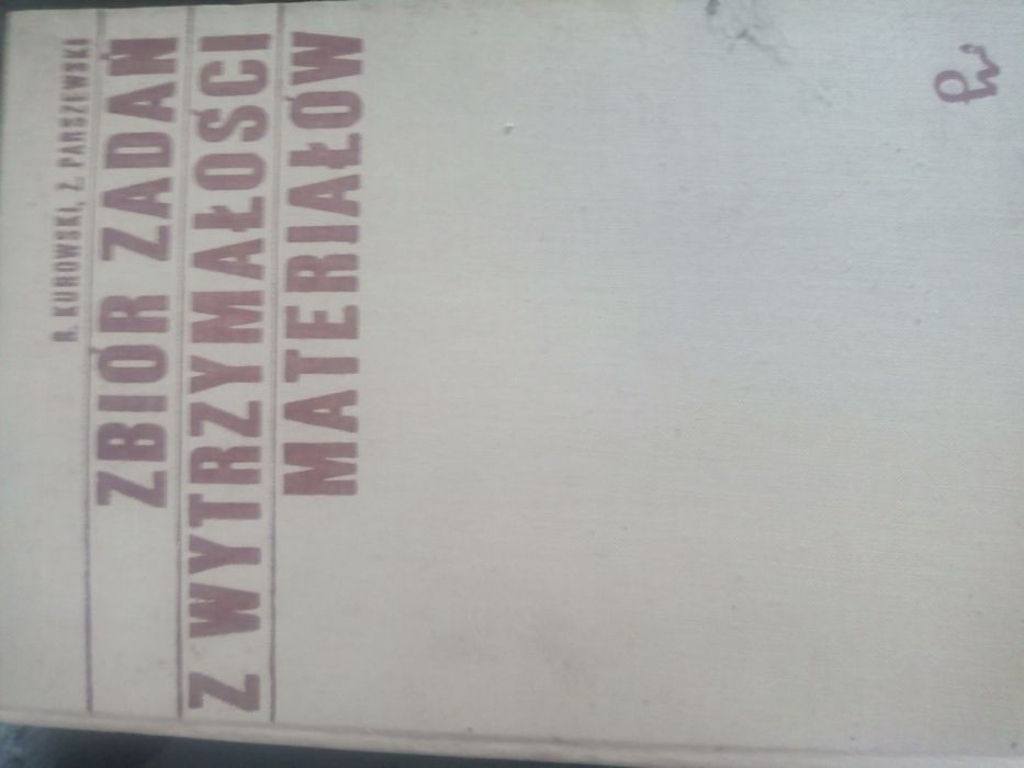 Zbiór zadań z wytrzymałości materiałów Kurowski Paszowski PWN 1970
Opi