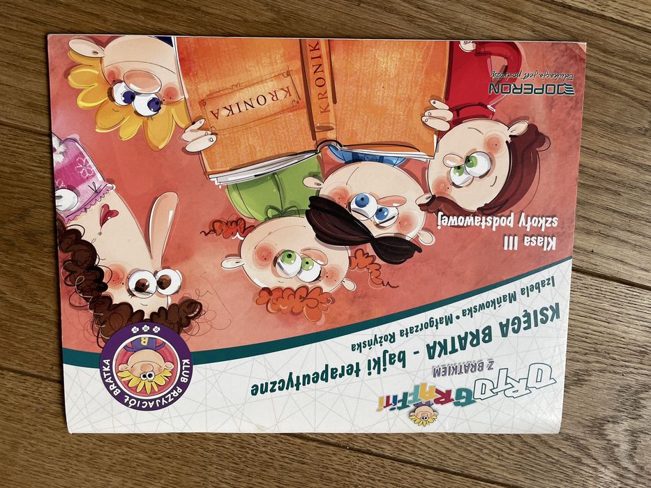 Ortograffiti księga Bratka - bajki terapeutyczne klasa III NOWE