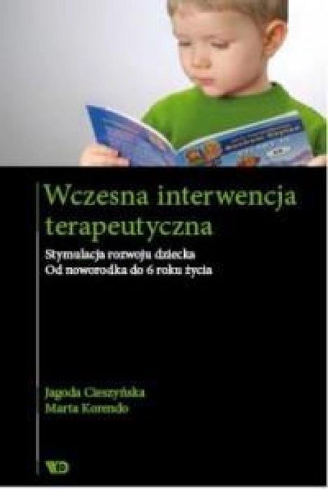 Wczesna interwencja terapeutyczna Wydawnictwo Edukacyjne Jagoda Cieszy