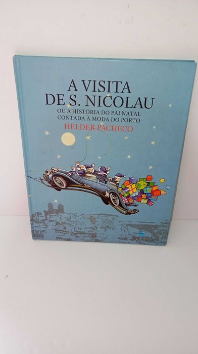 The Visit of St. Nicholas or the Story of Santa Claus, Porto Style
