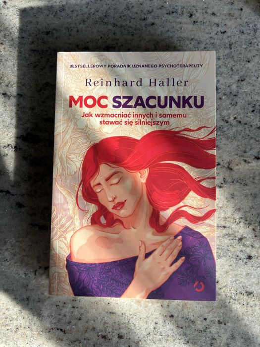 Moc szacunku Jak wzmacniać innych i samemu stawać skę silniejszym