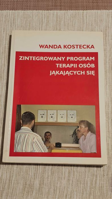 Zintegrowany program Terapii Osób Jąkających się Wanda Kostecka