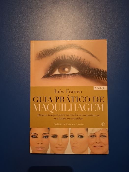 "Guia prático de maquilhagem" - Inês Franco
