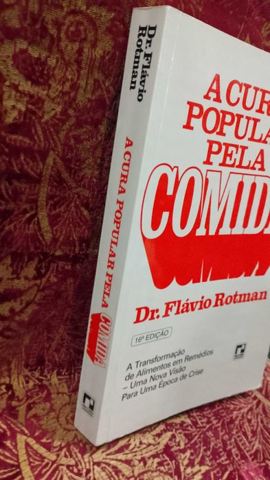 A Cura Popular pela Comida - Dr, Flávio Rotman