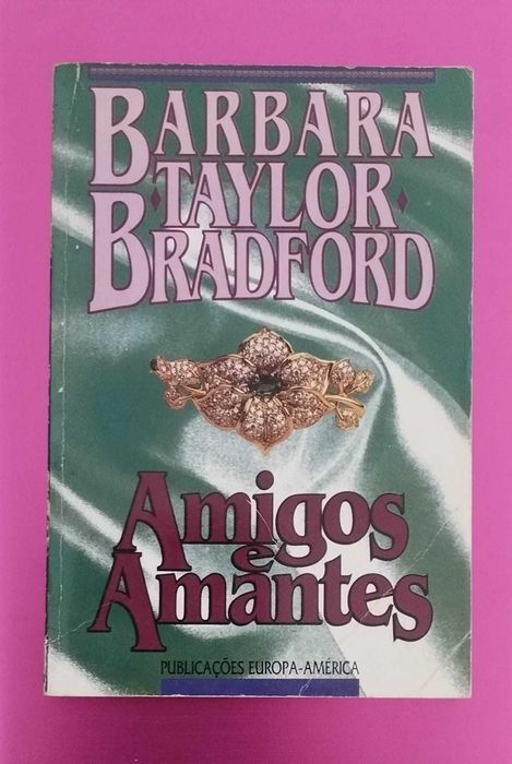 Amigos e Amantes - Barbara Taylor Bradford (Publicado em 1992)