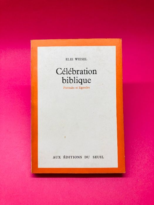 Célébration Biblique - Elie Wiesel