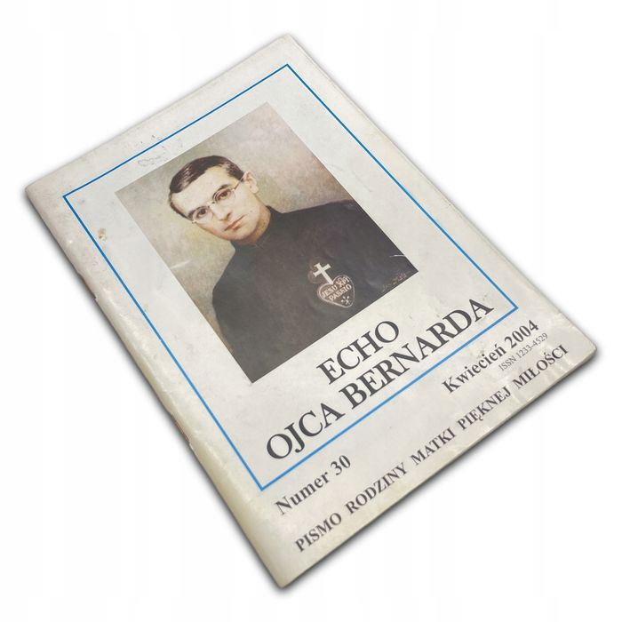 Echo Ojca Bernarda 30/2004 Praca Zbiorowa