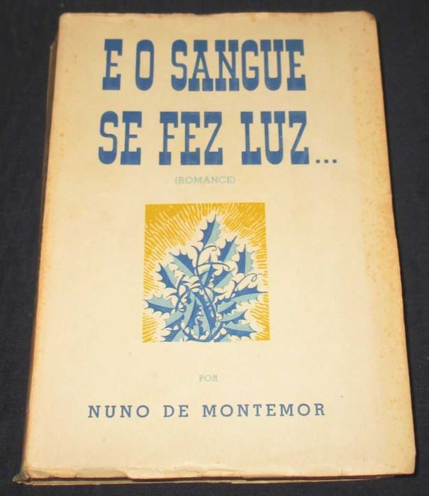 Livro E o Sangue se fez Luz Nuno de Montemor