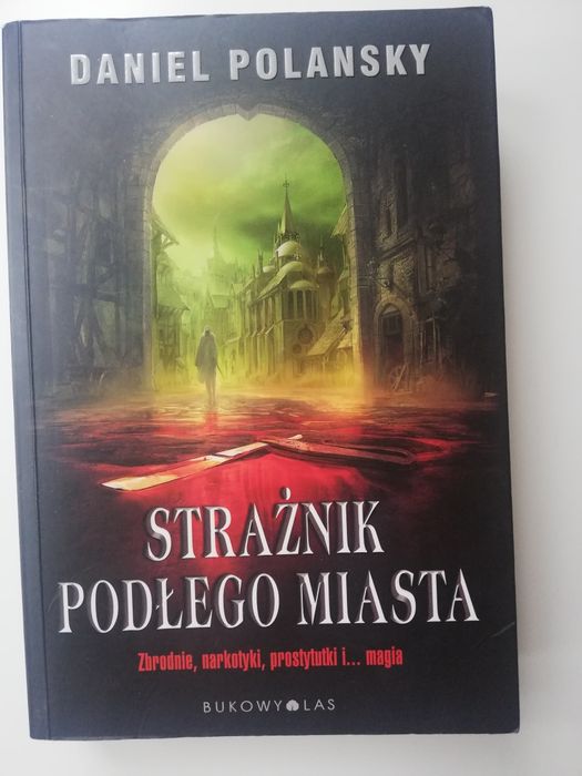 Daniel Polansky,, strażnik podłego miasta "