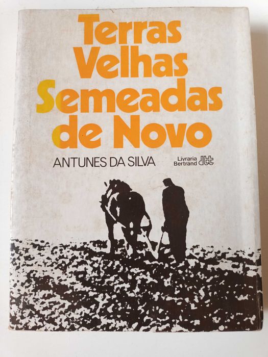 "Terras Velhas Semeadas de Novo" por Antunes da Silva