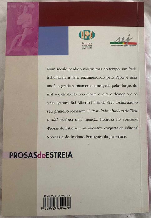 O Postulado Absoluto de Todo o Mal – Rui Alberto Costa da Silva – 1.ª edição 1998 – Editorial Notícias