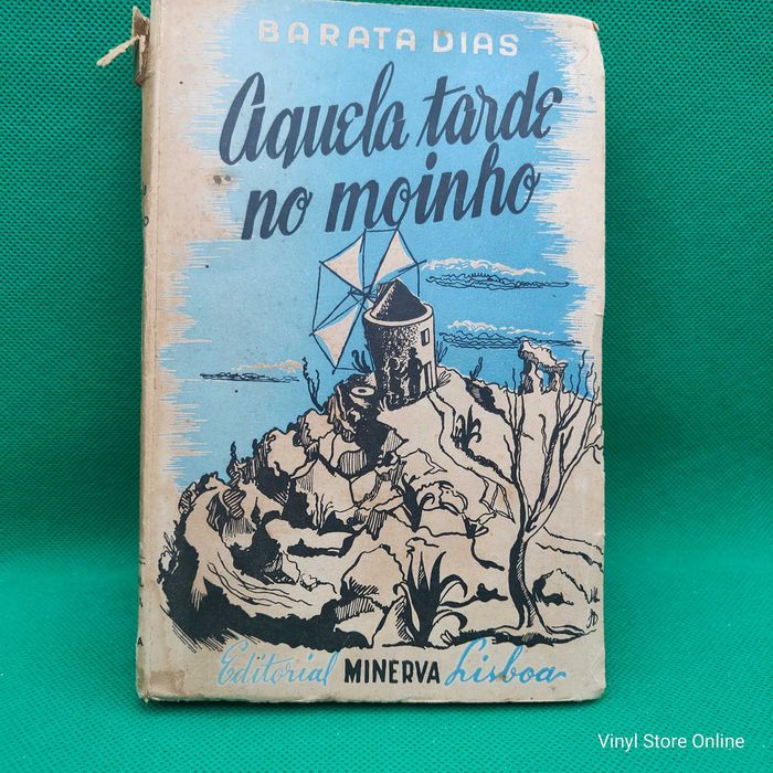 Livro -Aquela tarde no Moinho - Barata Dias - PAR6