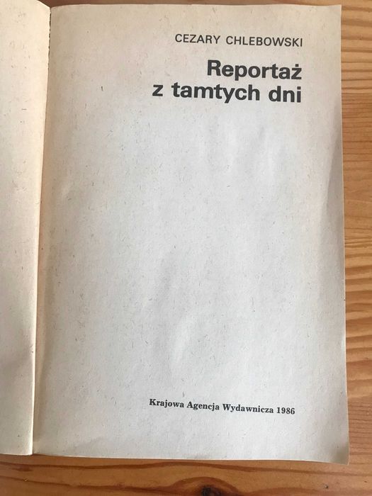 Reportaż z tamtych dni - C. Chlebowski
