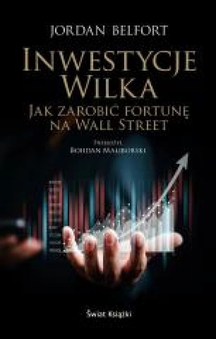 Inwestycje Wilka. Jak zarobić fortunę na Wall. Świat Książki