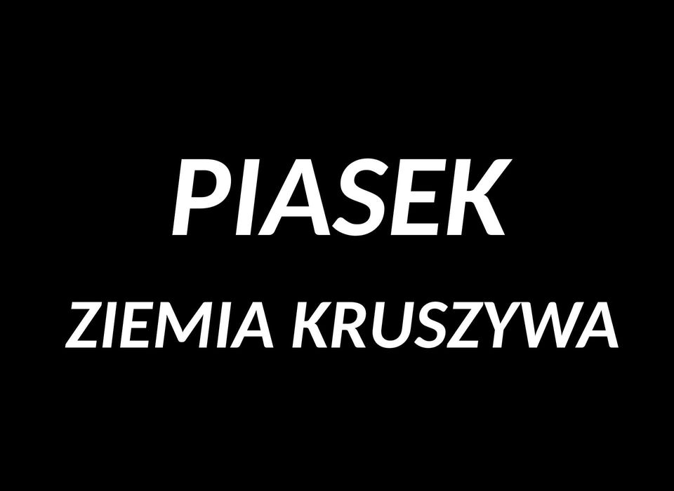 Piasek, kruszywa, ziemia z transportem