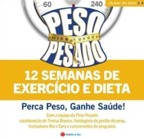 Livro Peso Pesado - 12 Semanas de Exercício e Dieta