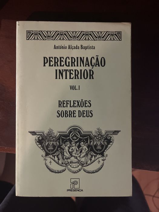 Peregrinação interior: vol1 Antonio Alçada Baptista