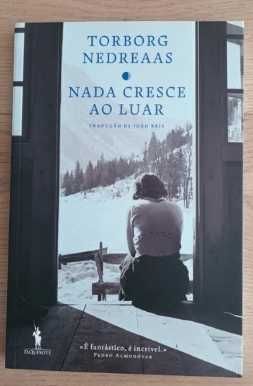 Torborg Nedreaas - Nada Cresce ao Luar (Novo-portes gratis)