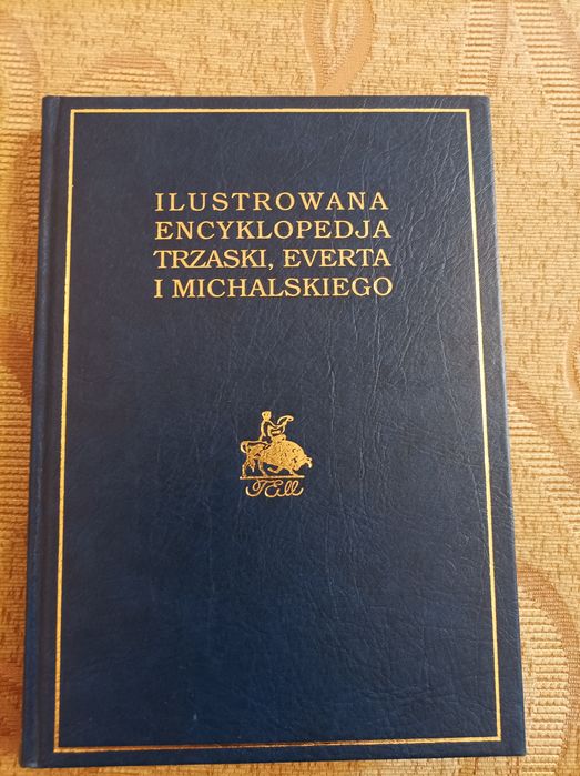 Ilustrowana encyklopedia Trzaski Everta i Michalskiego Tom 3 Volumen 2