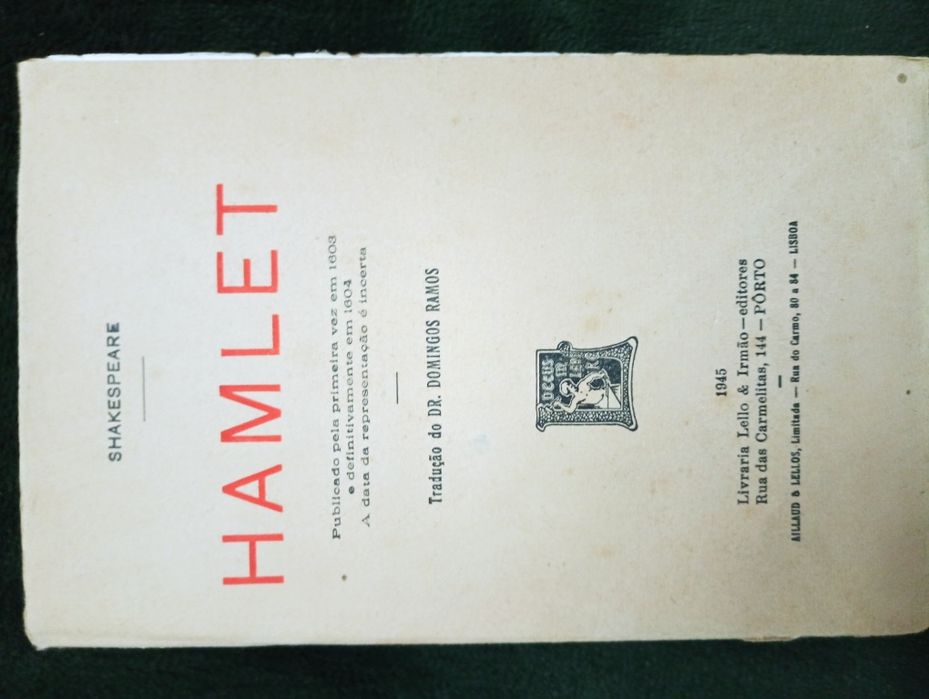 Hamlet	William Shakespeare; trad de Domingos Ramos -Lello & irmão 1945