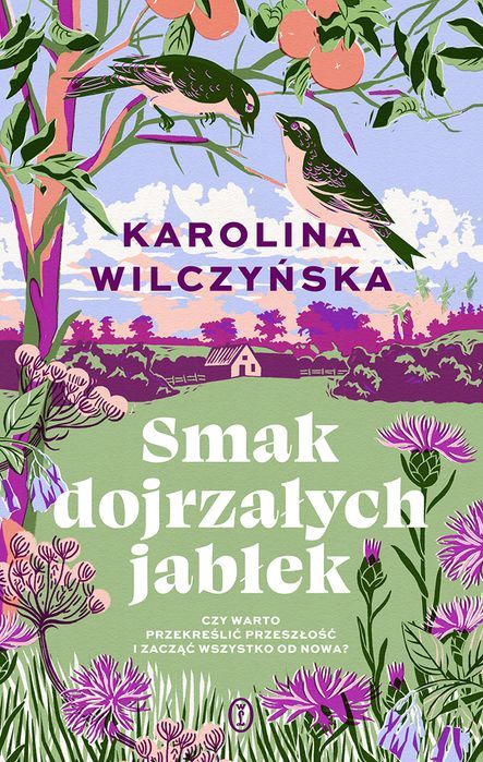 Smak Dojrzałych Jabłek Wilczyńska Karolina Karolina Wilczyńska
