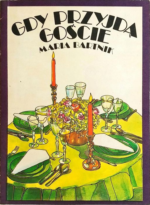 Gdy Przyjdą Goście Maria Bartnik