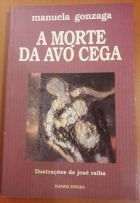 Manuel Gonzaga - A Morte da Avó Cega
