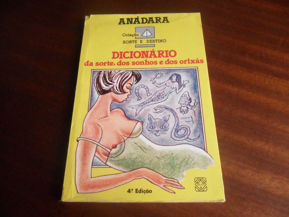"Dicionário dos Sonhos, da Sorte e dos Orixás" de Anádara - 4ª Ed 1995