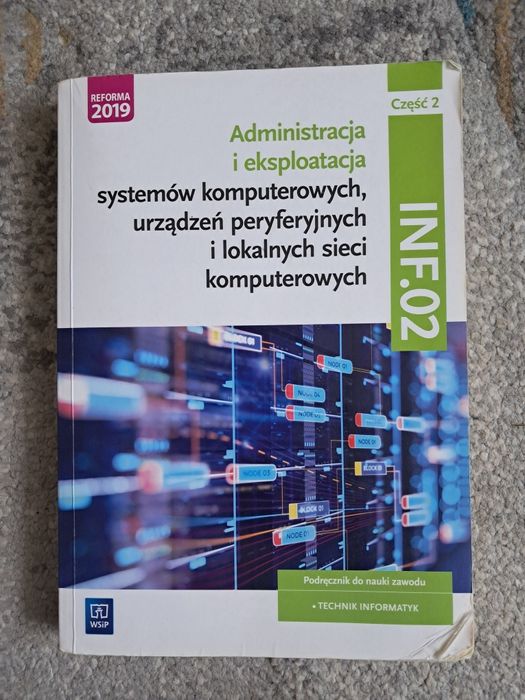 Podręcznik do nauki zawodu TECHNIK INFORMATYK INF.02 - Część 2