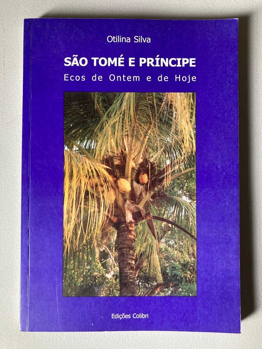 São Tomé e Príncipe: Ecos de Ontem e de Hoje, de Otilina Silva