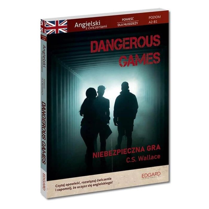 Dangerous Games. Angielski z ćwiczeniami w.2 Edgard C.S. Wallace Rok