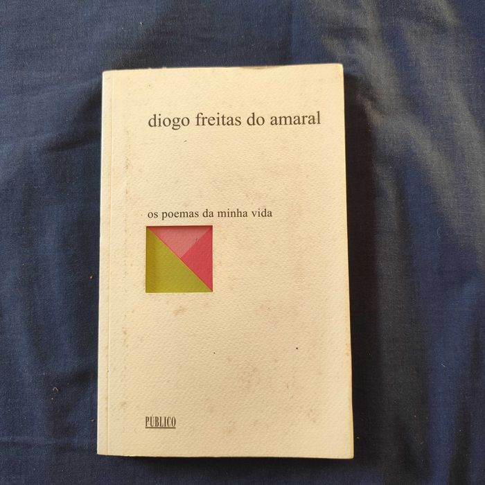Diogo Freitas do Amaral - Os Poemas da Minha Vida