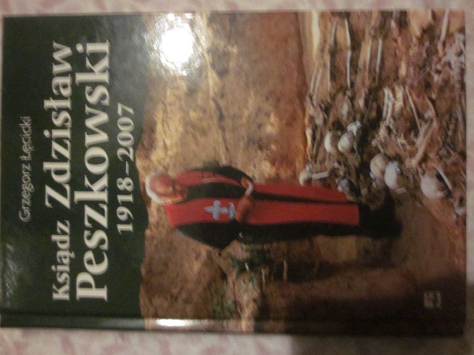 Łęcicki- Ksiądz Zdzisław Peszkowski .Kapelan Rodzin Katyńskich