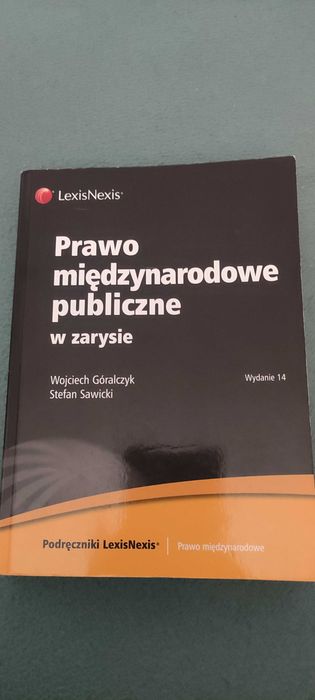 Prawo Międzynarodowe Publiczne w Zarysie W. Góralczyk wyd. 18