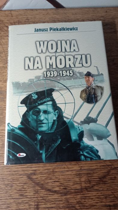 Wojna na morzu 1939 - 1945. Janusz Pikałkiewicz